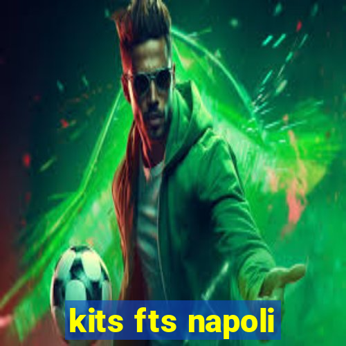 kits fts napoli